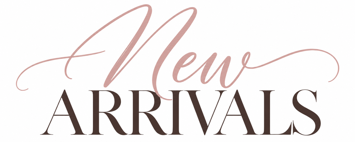 NEW ARRIVALS